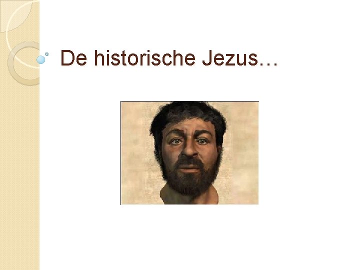 De historische Jezus… 