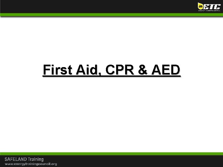 First Aid, CPR & AED 