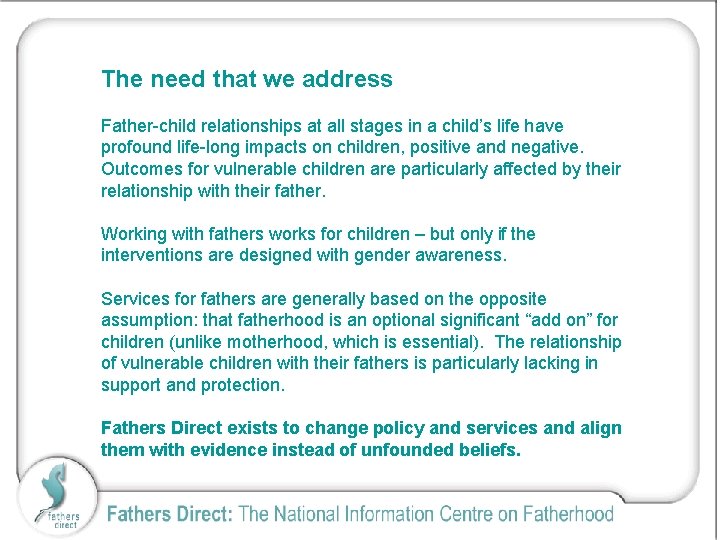 The need that we address Father-child relationships at all stages in a child’s life