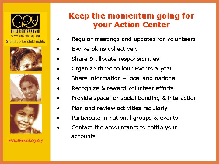 Keep the momentum going for your Action Center • Regular meetings and updates for