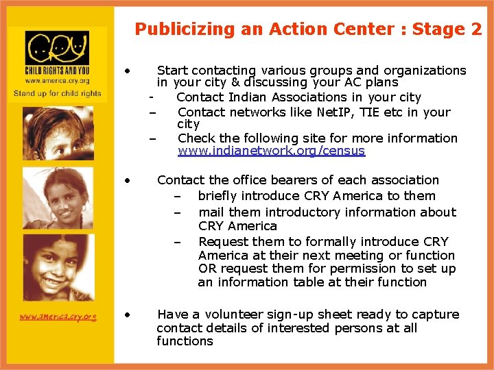 Publicizing an Action Center : Stage 2 • Start contacting various groups and organizations