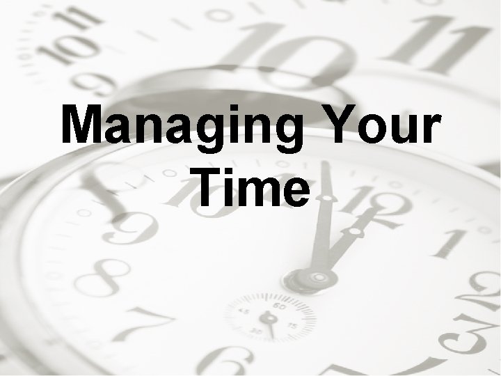 Managing Your Time 