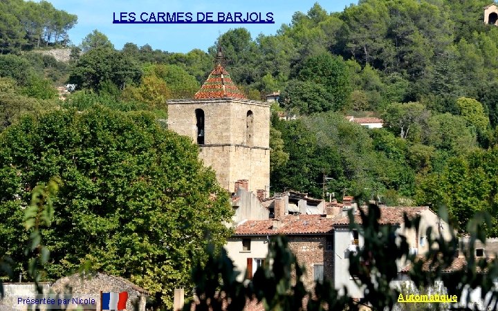 LES CARMES DE BARJOLS Présentée par Nicole Automatique 