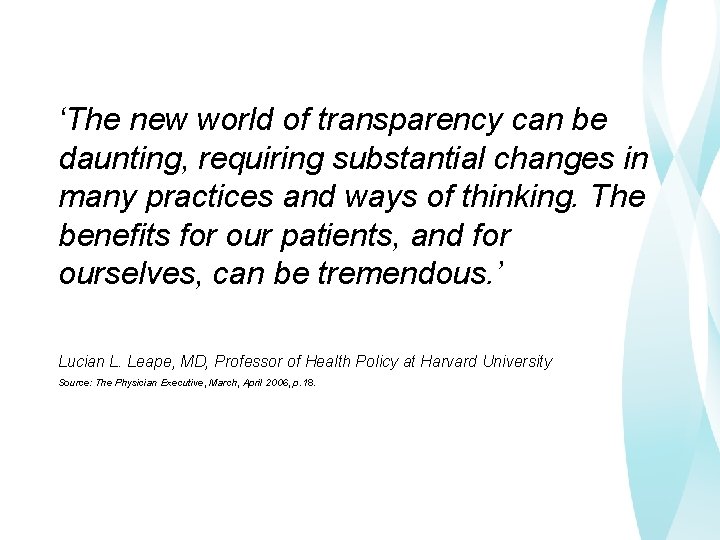 ‘The new world of transparency can be daunting, requiring substantial changes in many practices