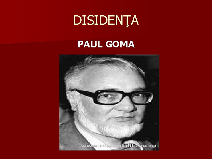 DISIDENŢA PAUL GOMA 