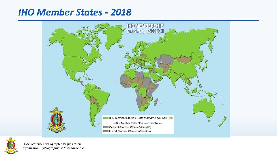 IHO Member States - 2018 International Hydrographic Organization Organisation Hydrographique Internationale 