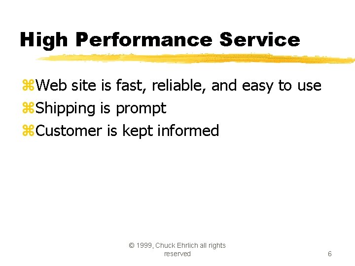 High Performance Service z. Web site is fast, reliable, and easy to use z. High Performance Service z. Web site is fast, reliable, and easy to use z.