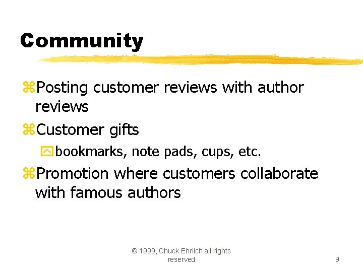 Community z. Posting customer reviews with author reviews z. Customer gifts ybookmarks, note pads, Community z. Posting customer reviews with author reviews z. Customer gifts ybookmarks, note pads,