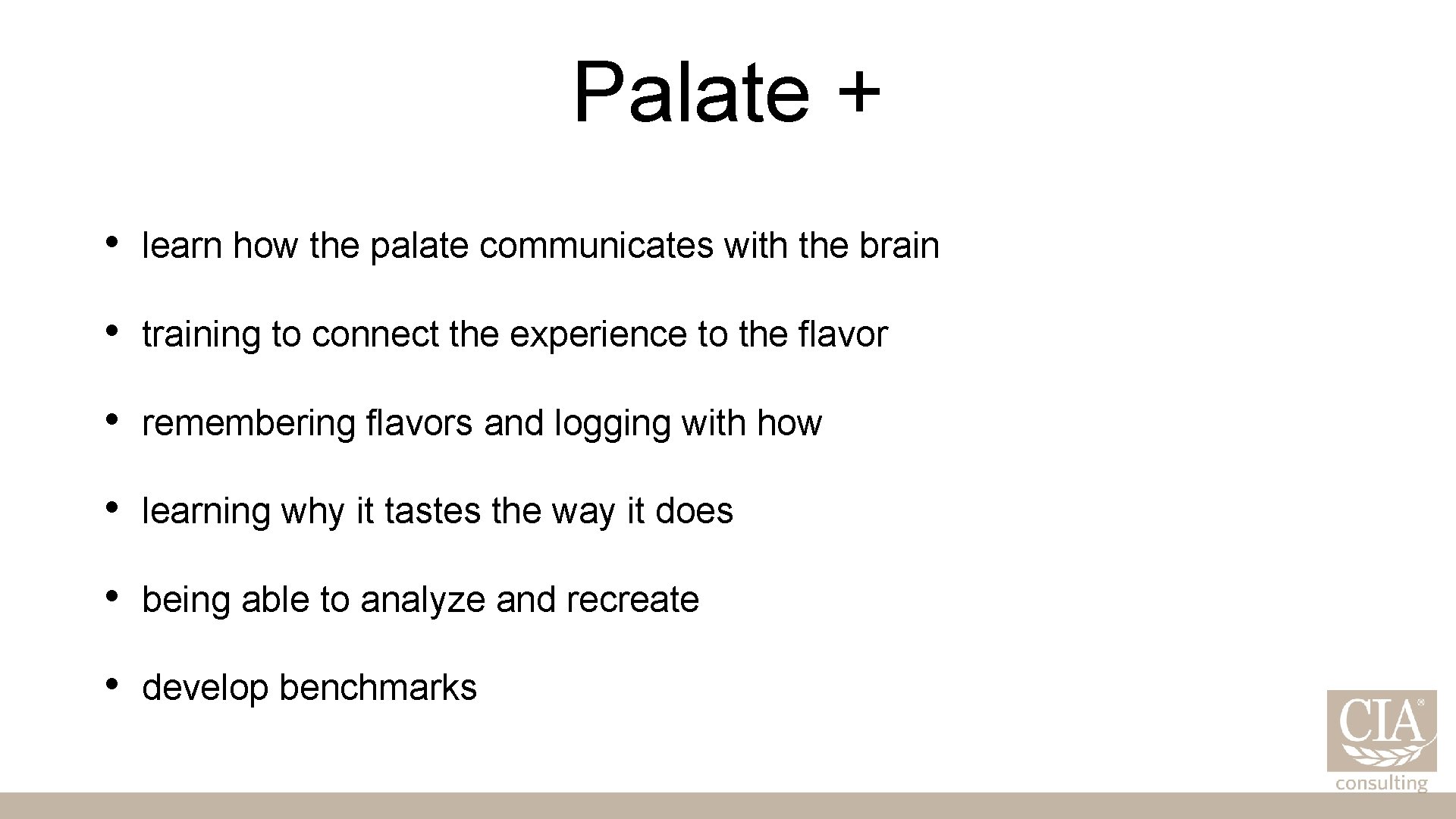 Palate + • learn how the palate communicates with the brain • training to