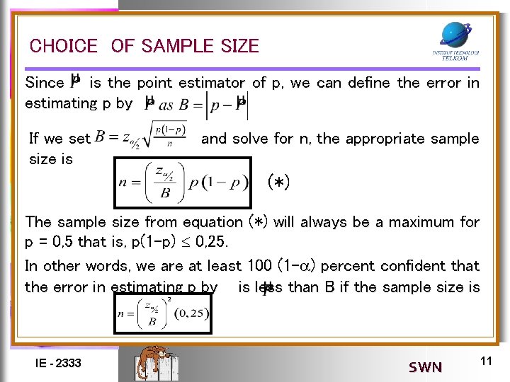 CHOICE OF SAMPLE SIZE Since is the point estimator of p, we can define