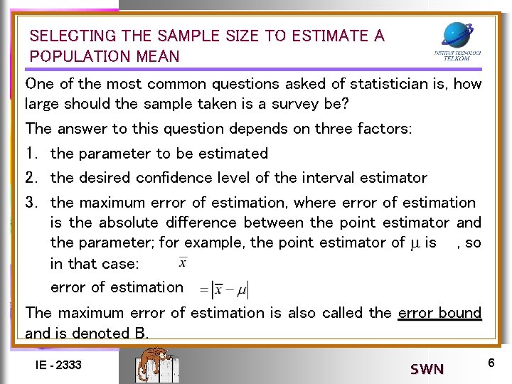 SELECTING THE SAMPLE SIZE TO ESTIMATE A POPULATION MEAN One of the most common