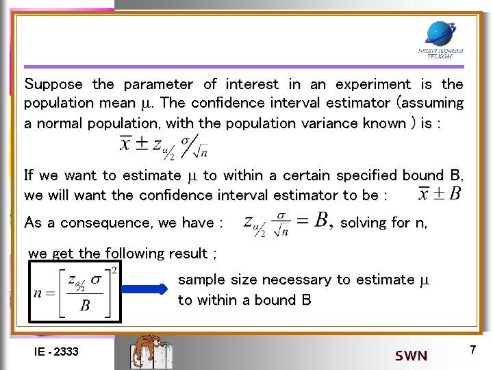 Suppose the parameter of interest in an experiment is the population mean . The