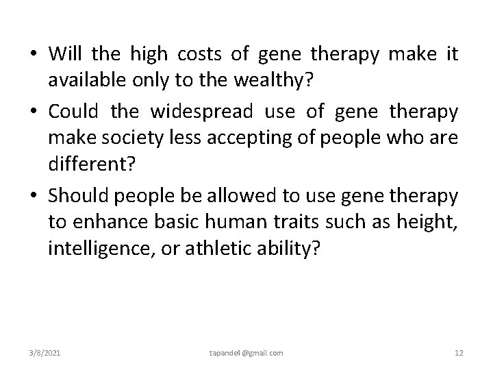  • Will the high costs of gene therapy make it available only to