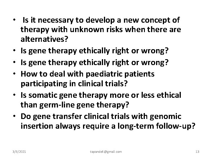  • Is it necessary to develop a new concept of therapy with unknown