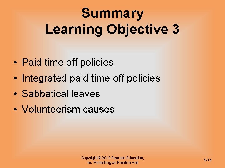 Summary Learning Objective 3 • Paid time off policies • Integrated paid time off