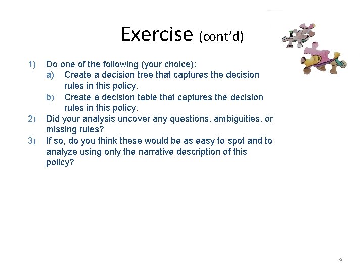Exercise (cont’d) 1) 2) 3) Do one of the following (your choice): a) Create