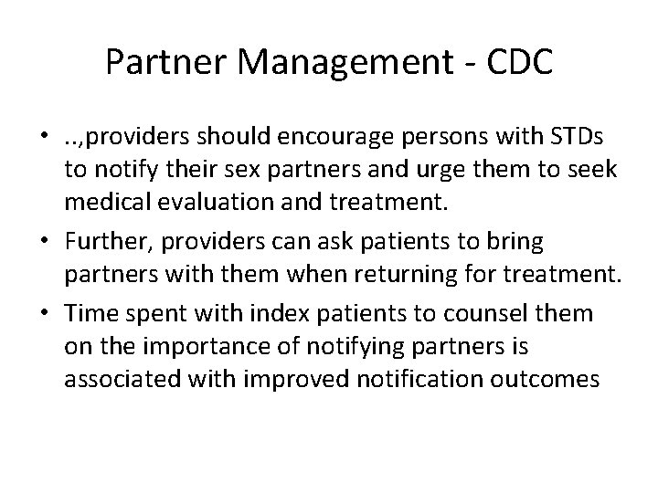 Partner Management - CDC • . . , providers should encourage persons with STDs