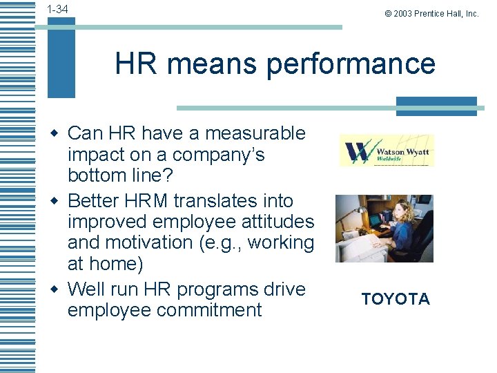 1 -34 © 2003 Prentice Hall, Inc. HR means performance w Can HR have