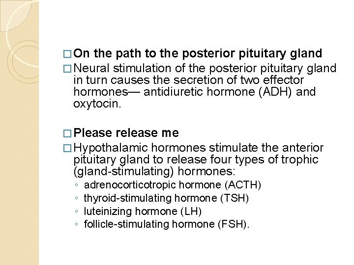 � On the path to the posterior pituitary gland � Neural stimulation of the