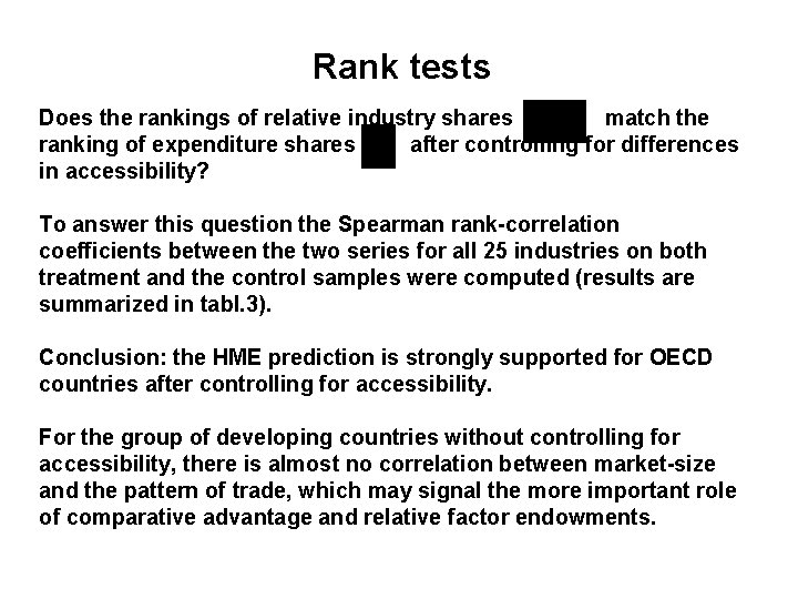 Rank tests Does the rankings of relative industry shares match the ranking of expenditure