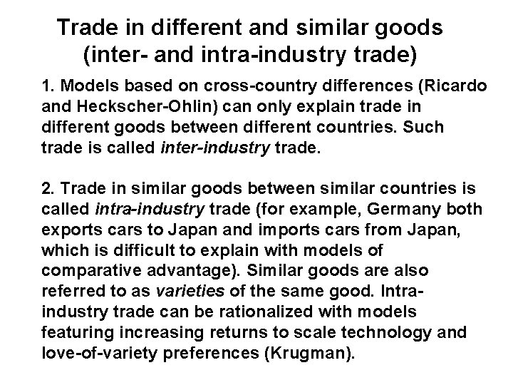 Trade in different and similar goods (inter- and intra-industry trade) 1. Models based on