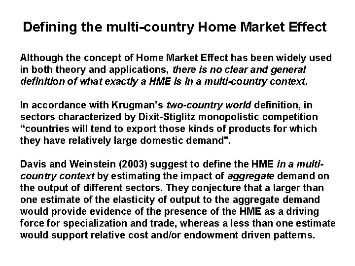 Defining the multi-country Home Market Effect Although the concept of Home Market Effect has