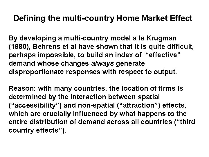 Defining the multi-country Home Market Effect By developing a multi-country model a la Krugman