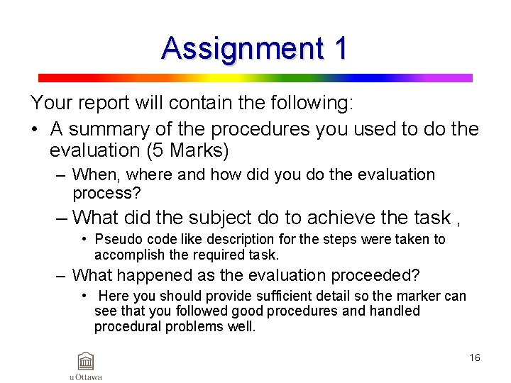 Assignment 1 Your report will contain the following: • A summary of the procedures