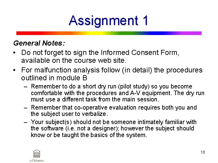 Assignment 1 General Notes: • Do not forget to sign the Informed Consent Form,