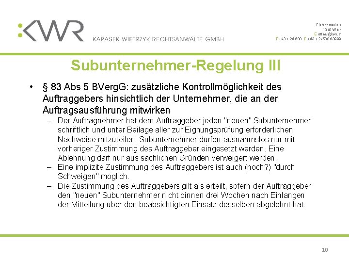 Fleischmarkt 1 1010 Wien E office@kwr. at T +43 1 24 500, F +43
