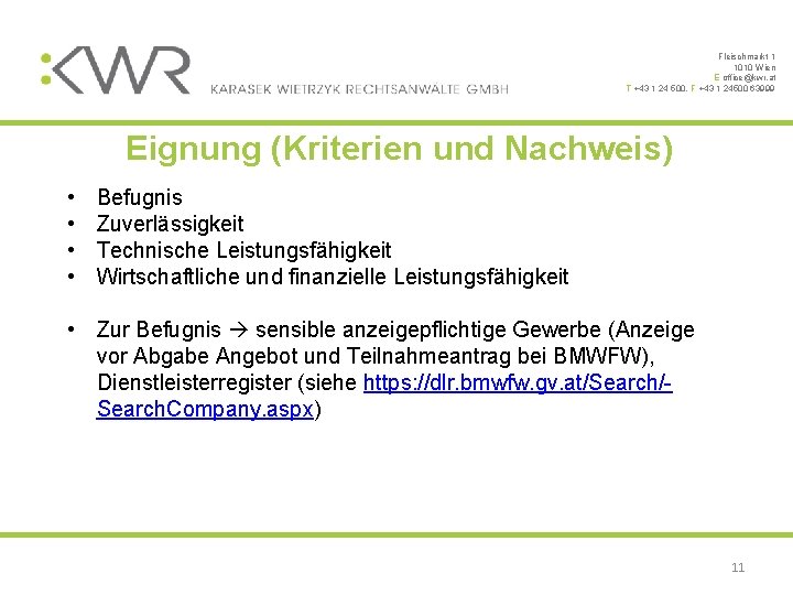 Fleischmarkt 1 1010 Wien E office@kwr. at T +43 1 24 500, F +43
