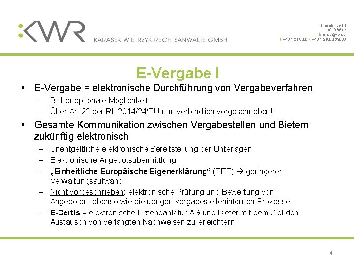 Fleischmarkt 1 1010 Wien E office@kwr. at T +43 1 24 500, F +43