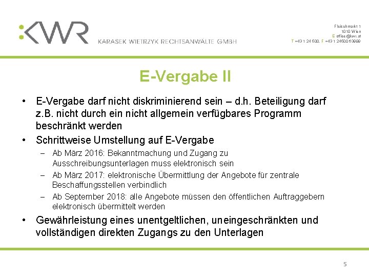 Fleischmarkt 1 1010 Wien E office@kwr. at T +43 1 24 500, F +43