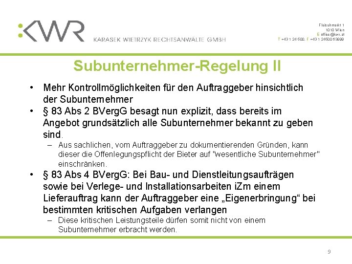 Fleischmarkt 1 1010 Wien E office@kwr. at T +43 1 24 500, F +43