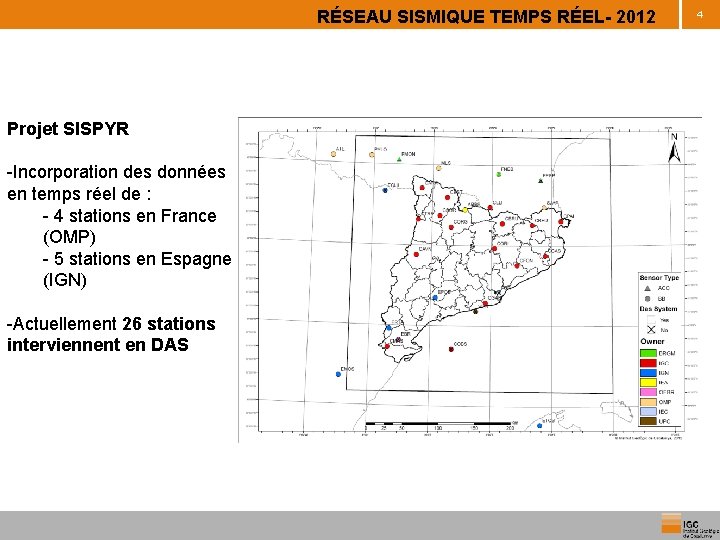 RÉSEAU SISMIQUE TEMPS RÉEL- 2012 Projet SISPYR -Incorporation des données en temps réel de