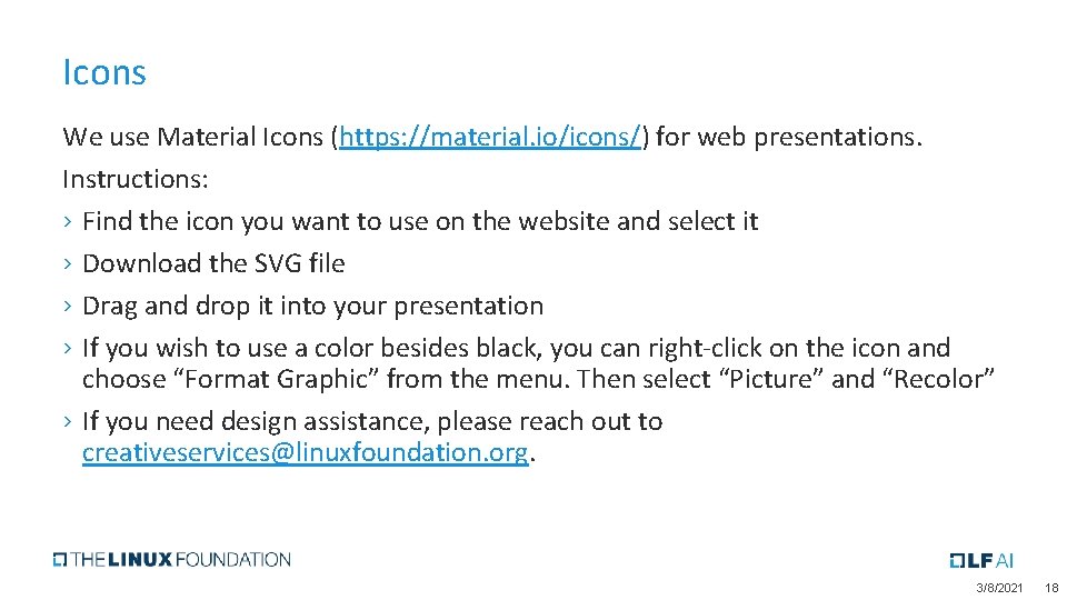 Icons We use Material Icons (https: //material. io/icons/) for web presentations. Instructions: › Find Icons We use Material Icons (https: //material. io/icons/) for web presentations. Instructions: › Find