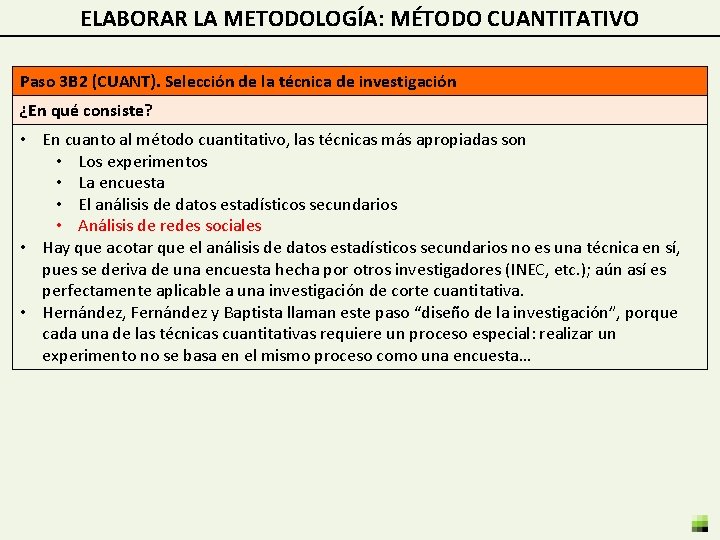 ELABORAR LA METODOLOGÍA: MÉTODO CUANTITATIVO Paso 3 B 2 (CUANT). Selección de la técnica
