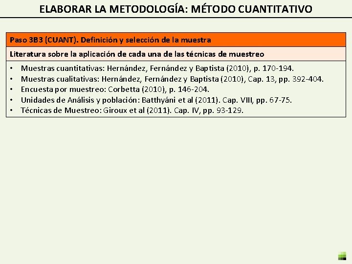 ELABORAR LA METODOLOGÍA: MÉTODO CUANTITATIVO Paso 3 B 3 (CUANT). Definición y selección de
