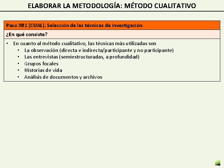 ELABORAR LA METODOLOGÍA: MÉTODO CUALITATIVO Paso 3 B 1 (CUAL). Selección de las técnicas