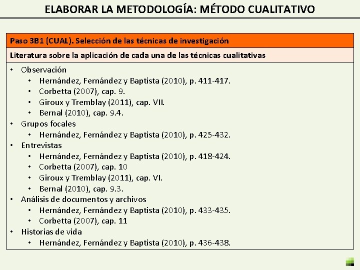 ELABORAR LA METODOLOGÍA: MÉTODO CUALITATIVO Paso 3 B 1 (CUAL). Selección de las técnicas