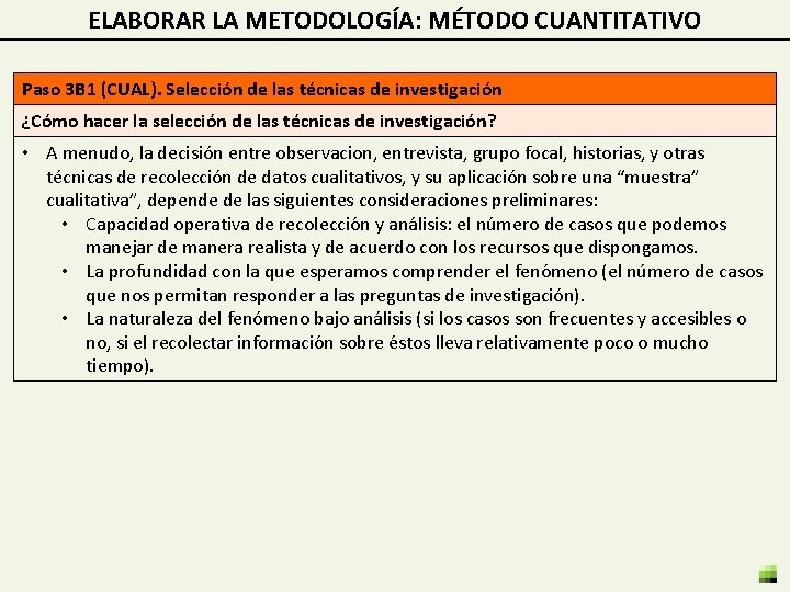 ELABORAR LA METODOLOGÍA: MÉTODO CUANTITATIVO Paso 3 B 1 (CUAL). Selección de las técnicas
