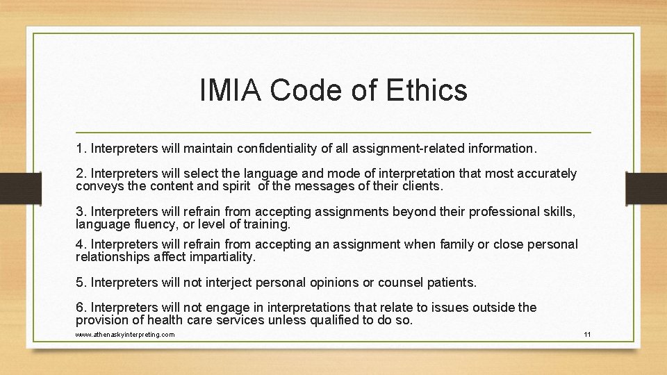 IMIA Code of Ethics 1. Interpreters will maintain confidentiality of all assignment-related information. 2.
