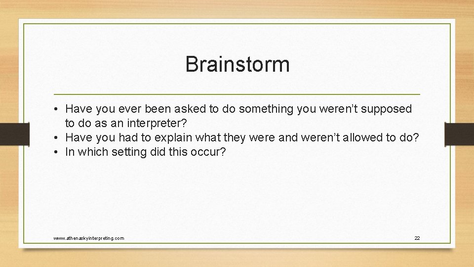 Brainstorm • Have you ever been asked to do something you weren’t supposed to