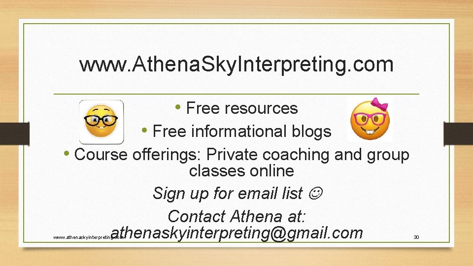 www. Athena. Sky. Interpreting. com • Free resources • Free informational blogs • Course