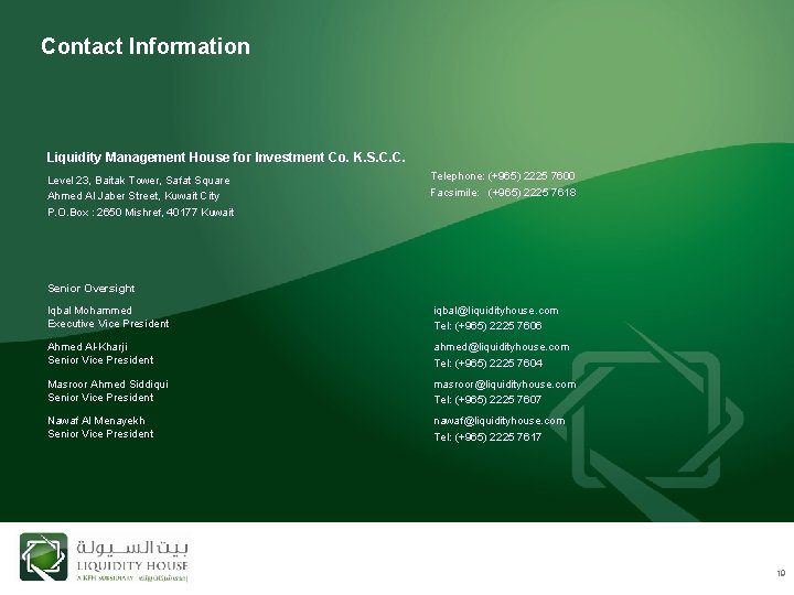 Contact Information Liquidity Management House for Investment Co. K. S. C. C. Level 23,