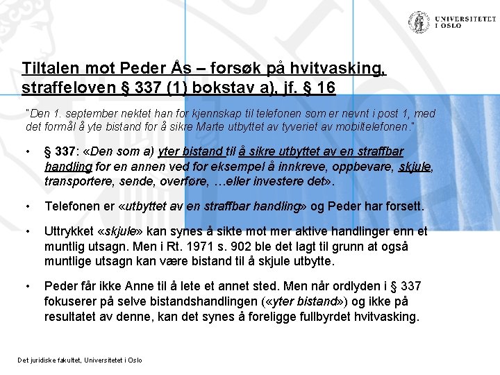 Tiltalen mot Peder Ås – forsøk på hvitvasking, straffeloven § 337 (1) bokstav a),