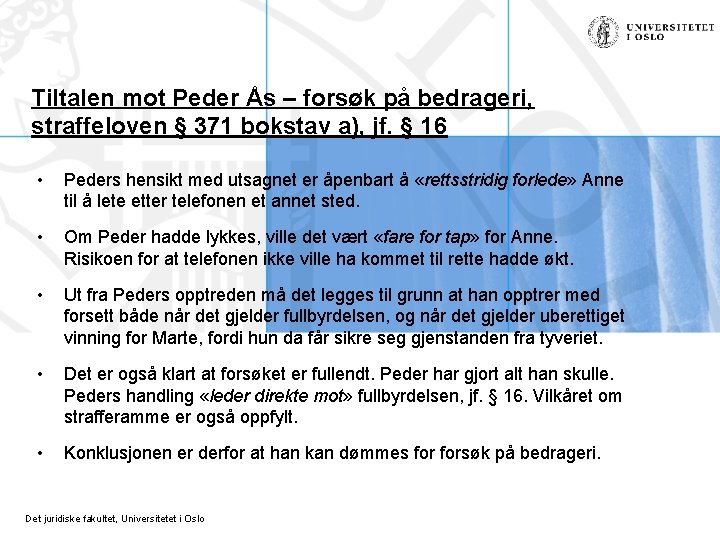 Tiltalen mot Peder Ås – forsøk på bedrageri, straffeloven § 371 bokstav a), jf.