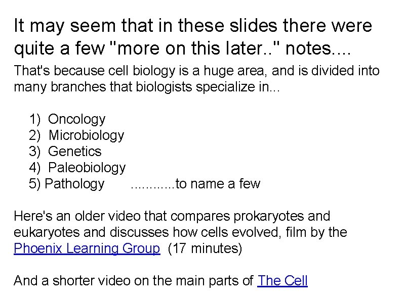 It may seem that in these slides there were quite a few "more on