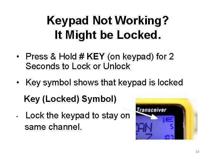 Keypad Not Working? It Might be Locked. • Press & Hold # KEY (on