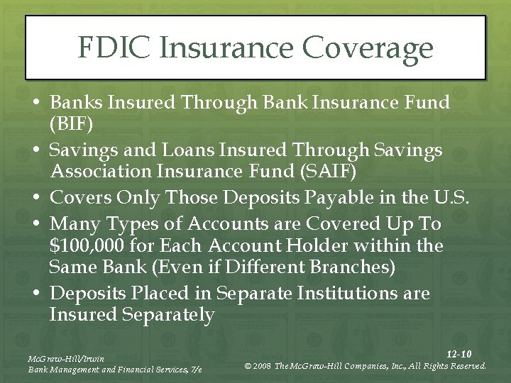 FDIC Insurance Coverage • Banks Insured Through Bank Insurance Fund (BIF) • Savings and